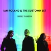 Ian Roland & The Subtown Set - The Valley