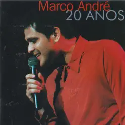 20 Anos - Marco André