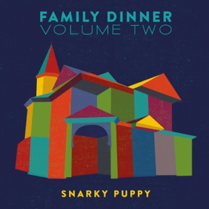 Family Dinner, Vol. 2 (Deluxe)