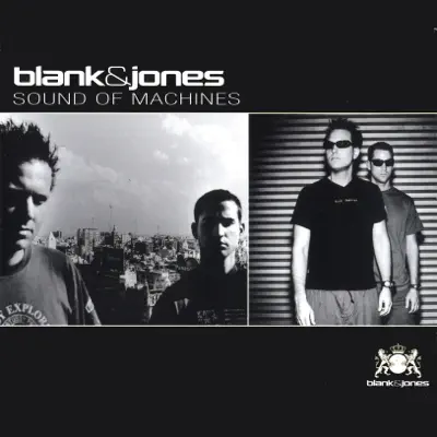Sound of Machines (All Mixes) - Blank & Jones Sound of Machines (All Mixes) - Blank & Jones