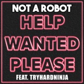 Help Wanted Please (feat. TryHardNinja) artwork