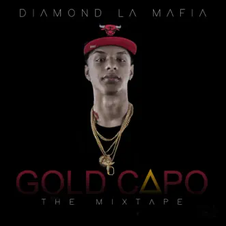 Gold Capo the Mixtape by Diamond la Mafia album reviews, ratings, credits