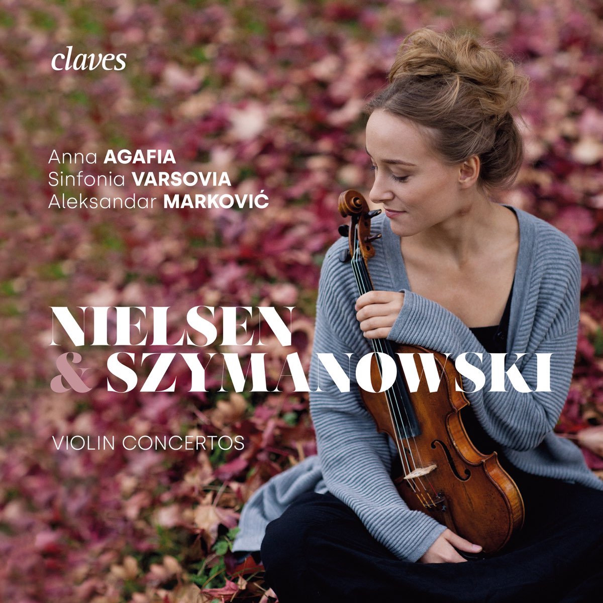 Nielsen & Szymanowski: Violin Concertos by Anna Agafia, Varsovia & Aleksandar Markovic on Apple Music