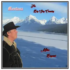 Montana (The Big Sky Country) by Mike Bryant album reviews, ratings, credits