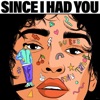 Since I Had You - Single