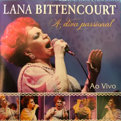 A Diva Passional (Ao Vivo) - Lana Bittencourt