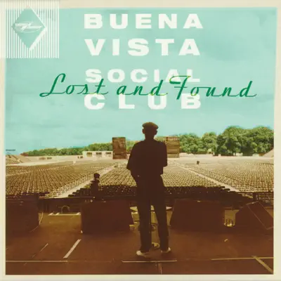Lost and Found - Buena Vista Social Club Lost and Found - Buena Vista Social Club