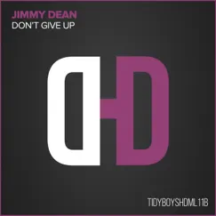 Don't Give Up - Single by Jimmy Dean album reviews, ratings, credits
