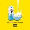 Milk and Cereal (Elevated Version) - Single album lyrics, reviews, download