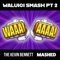 Waluigi Smash Pt2 - The Kevin Bennett lyrics