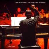Mike at the Piano: The Lockdown Recordings artwork
