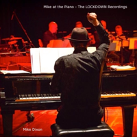 Mike Dixon - Mike at the Piano: The Lockdown Recordings artwork