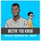 Weitin' You Know (feat. Jkey) - Danny Reigns lyrics
