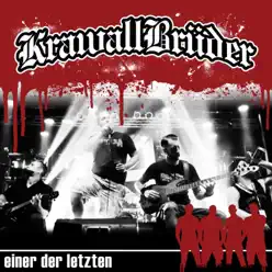 Einer der letzten - Single - Krawallbrüder Einer der letzten - Single - Krawallbrüder