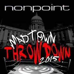 Madtown Throwdown Live 2015 - Nonpoint