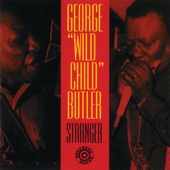 George "Wild Child" Butler - You Can Have It If You Want It