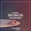 Don't Want You (Alex Hill Remix) - Single