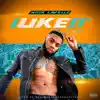 I Like It (feat. J-Willz) - Single album lyrics, reviews, download