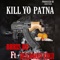 Kill Yo Patna (feat. Billboard Benji) - Bhris Ru lyrics