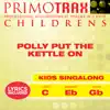 Stream & download Polly Put the Kettle On (Toddler Songs Primotrax) [Performance Tracks] - EP