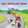 Cars, Trucks, And Trains album lyrics, reviews, download