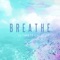 Breathe (feat. Aaron Moses) artwork