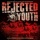 Rejected Youth-Himno Trinchera