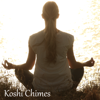Koshi Chimes Relaxation Sound: Loopable Koshi Bells for Meditation, Spa and Sleep - EP - Koshi Bells