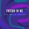 Friend in Me - The Walls Group lyrics