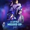 A Little Messed Up - Single