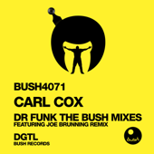 Dr. Funk (Joe Brunning Remix) - Carl Cox