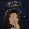 Best Bad Influence - Single album lyrics, reviews, download