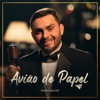 Avião de Papel - Single