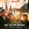 Rim of the World (Original Music From the Netflix Film)