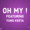 Oh My ! (feat. Yung Keeta) - 3adman lyrics