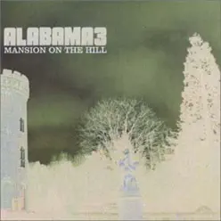 Mansion On the Hill - Single - Alabama 3