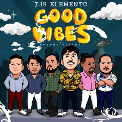 Good Vibes Buenas Vibras - T3r Elemento