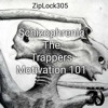Schizophrenic the Trappers Motivation 101