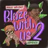 Blaze with Us 2 album lyrics, reviews, download