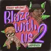 Stream & download Blaze with Us 2