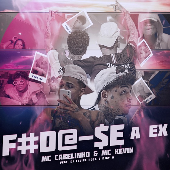 Cover artwork for Foda-Se a Ex (feat. DJ Felipe Rosa & Djay W)