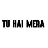 Tu Hai Mera - Single album lyrics, reviews, download