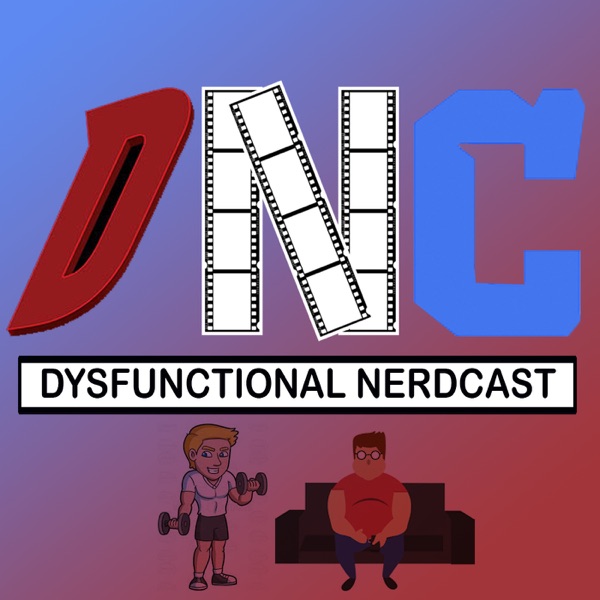 Dysfunctional Nerdcast: A Pop Culture Podcast