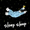 sleep sleep feat.さとうもか - Single album lyrics, reviews, download