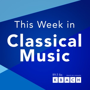 This Week in Classical Music w/Randy Kinkel 8/07/19