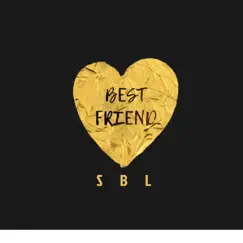 Best Friend - Single by SBL album reviews, ratings, credits