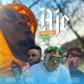 Aje Wazobia Remix (feat. Phyno, Zlatan & Magnito) [Part 2] artwork