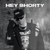 Hey Shorty - Single