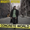 Mighty Mystic - Concrete World