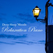 Deep Sleep Moods Relaxation Piano artwork